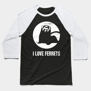 I Love Ferrets Baseball T-Shirt